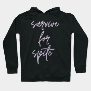 Survive For Spite Hoodie